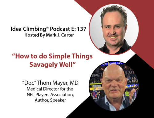 How to do Simple Things Savagely Well with “Doc” Thom Mayer